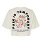 Pain is Temporary Crop Tee