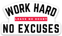 No Excuses Sticker - White